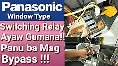 PANASONIC Window type Aircon |Panu Mag Bypass | Switching Relay ayaw gumana