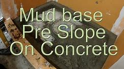 How to install a Mortar Shower Pan on concrete. Pre slope/ Pre pitch