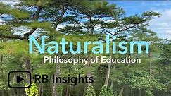 Naturalism - Schools Of Philosophy | B.Ed notes | Philosophy notes| NET,JRF,BA,MA Education