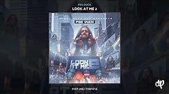 FBG Duck - 40 [Look At Me 2]