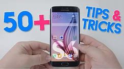 50+ Tips & Tricks for the Samsung Galaxy S6 and S6 Edge!