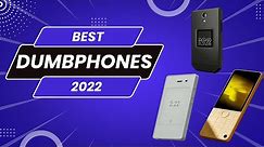 The Best Dumbphones for 2022!