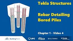 Tekla Structures - Chapter 1, Video 4 - Bored Piles