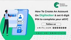 How To Create An Account On Digilocker and set 6 digit PIN to complete your eKYC