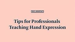 Tips for Professionals Teaching Hand Expression