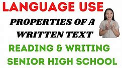 Language use in writing| Properties of a written text|Reading and Writing-Senior High School