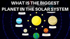 What is the Biggest Planet in the Solar System? Space Facts for Kids | Planet Facts for Kids
