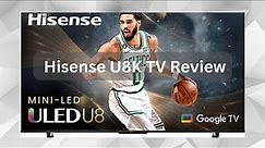 Hisense U8K 4K Mini-LED TV Review | Outstanding Picture Quality - Budget Price