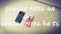 Google Pixel 4a vs Google Pixel 4a 5G - Side by side comparison