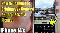 iPhone 14's/14 Pro Max: How to Change The Brightness/Contrast/Sharpness of a Picture