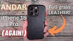 Andar iPhone 15 Pro "The Aspen" (AGAIN!) Black Leather Case REVIEW! // Best Leather Case?
