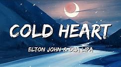 Elton John, Dua Lipa - Cold Heart (Lyrics)