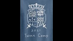 2021 Tween Camp All for One, One for All