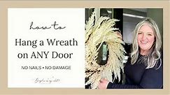 The Easy Way to Hang a Wreath on ANY Door