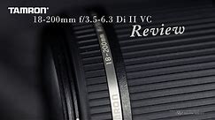 Tamron 18-200mm Di II VC Full Review - All in One Solution?