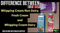 Cream | What is Fresh Cream and Whipping Cream-Non Dairy & Dairy? | क्रीम के प्रकार | #39