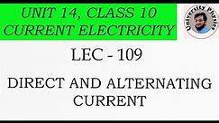 Direct and alternating current class 10 | animation | University Physics