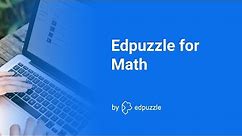 Edpuzzle for Math Teachers