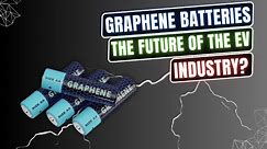 Graphene Batteries: The Future of Electric Vehicles?