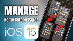How to Rearrange and Delete Home Screen Pages on iPhone | iOS 15 update