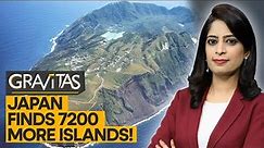 Gravitas: How did Japan find 7200 new islands?