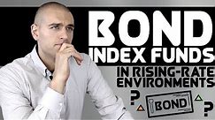 Bond Index Funds in Rising-Rate Environments | Common Sense Investing with Ben Felix
