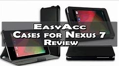 EasyAcc Nexus 7 Cases Review