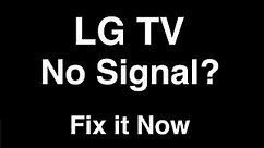 LG TV No Signal - Fix it Now