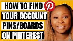 How to Find Your Pinterest Account, Pins, Boards; Search Accounts in Pinterest | Pinterest Marketing