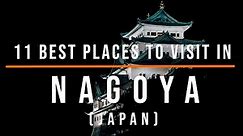 11 Top-Rated Tourist Attractions in Nagoya, Japan | Travel Video | Travel Guide | SKY Travel