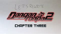 Let's Rewrite: Danganronpa 2 Chapter Three