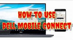 Dell Mobile Connect| How to Use & Requirment|✓