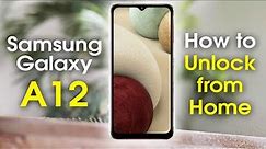 How to Unlock Samsung Galaxy A12 from Home