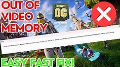 How To Fix Fortnite OG Out Of Video Memory - 2023