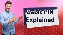 What is a PIN number on a debit card?