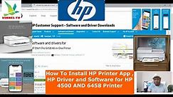 How To Install HP Printer App, HP Driver, and Software for HP 4500 AND 6458 Printer