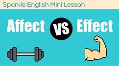 Affect or Effect: What is the difference? English Mini Lesson | Commonly Confused Words & Homophones