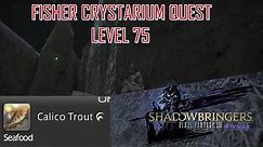 Final Fantasy XIV - Level 75 Fisher Crystarium Quest - Calico Trout HQ