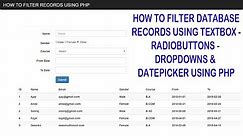 How to Filter Database Records using Textbox - Radiobuttons - Dropdown and Datepicker using PHP