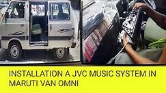 JVC Music System Installation In Maruti Van Omni