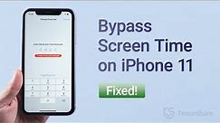 How to Bypass Screen Time on iPhone 11 If Forgot Passcode/Apple ID