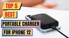 Top 5 Best Portable Charger For Iphone 12 || Iphone 12 Portable Charger
