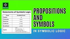Propositions and Symbols Used in Symbolic Logic