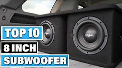 Best 8 Inch Subwoofer In 2024 - Top 10 8 Inch Subwoofers Review