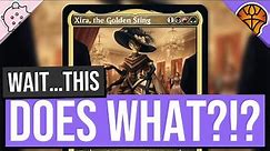 Wait...This Does What?!? | Xira, the Golden Sting | Dominaria United Spoilers | MTG