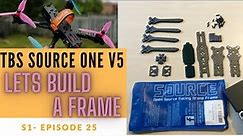 Step-by-Step Guide to Building a TBS Source One V5 Frame - TBS SOURCE ONE V5 Budget Build - EP 2
