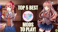 TOP 5 BEST DOKI DOKI LITERATURE CLUB MODS TO PLAY! | 5 Best DDLC Mods Ranked