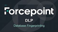 Database Fingerprinting Setup & Demo | 8.7 | Forcepoint DLP