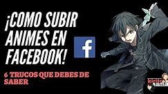 Como Subir Animes En Facebook Sin Que Te Bloqueen | Crear Tu Página de Facebook