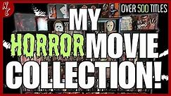 My Entire Horror Movie Collection (2023) | VHS to 4K | Over 500 Titles + More!